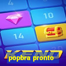 popbra pronto